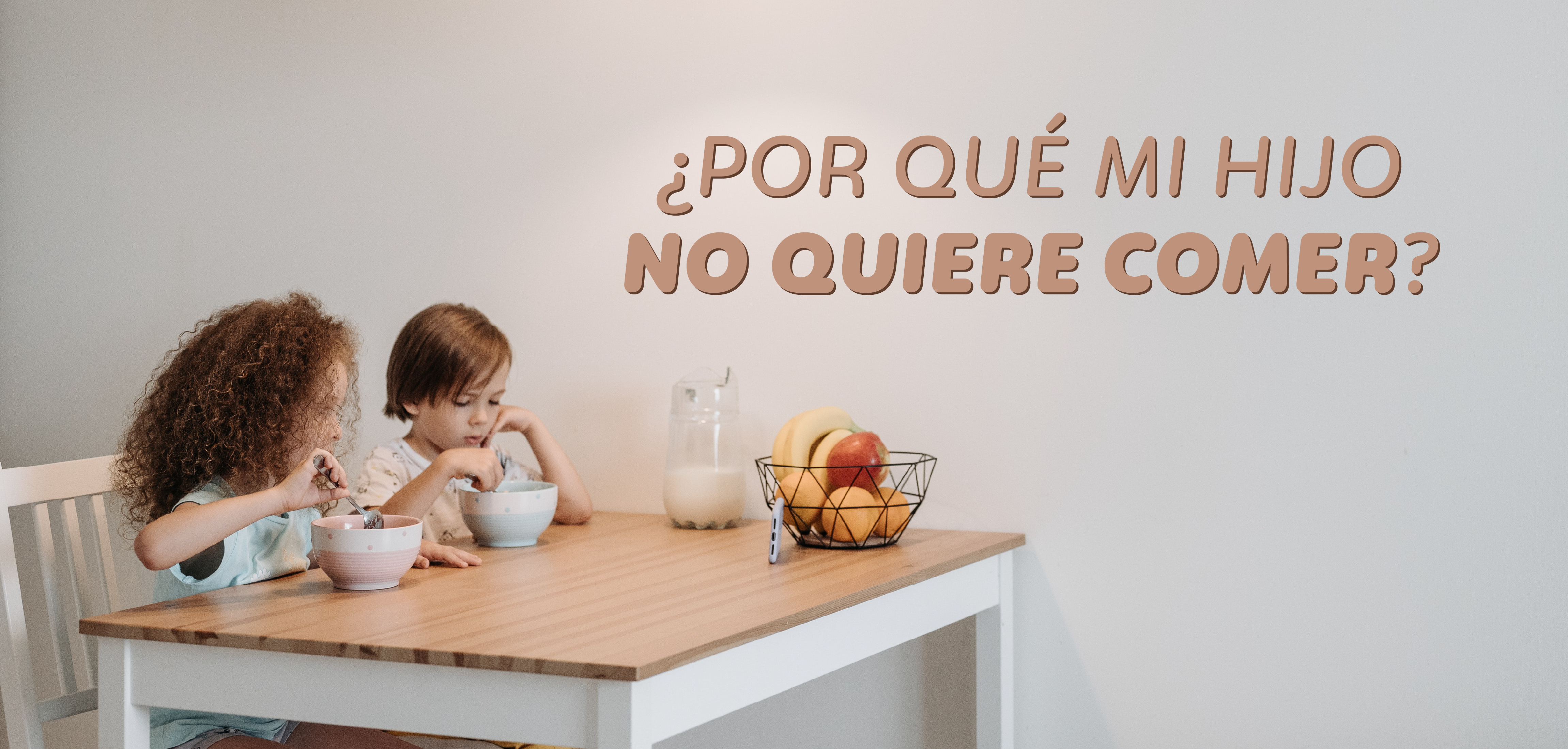 PORQUE MI HIJO NO QUIERE COMER