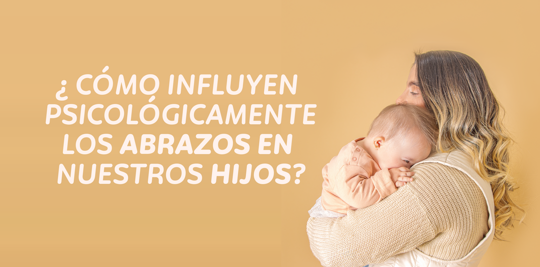 INFLUENCIA DE LOS ABRAZOS EN NUESTROS HIJOS